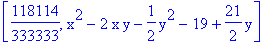 [118114/333333, x^2-2*x*y-1/2*y^2-19+21/2*y]